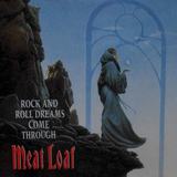 Hoes van Rock and Roll Dreams Come Through door Meat Loaf