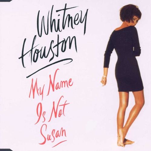 Hoes van My Name Is Not Susan door Whitney Houston