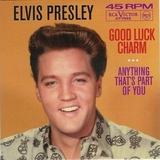 Hoes van Good Luck Charm / Anything That’s Part of You door Elvis Presley