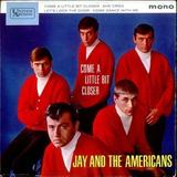 Hoes van Come a Little Bit Closer / Goodbye Boys Goodbye door Jay & the Americans