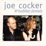 Hoes van N’oubliez jamais door Joe Cocker