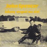 Hoes van Johnny, vergeet me niet / Jij alleen door John Spencer