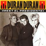 Hoes van Meet El Presidente door Duran Duran