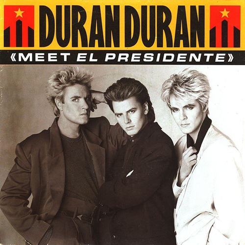 Hoes van Meet El Presidente door Duran Duran