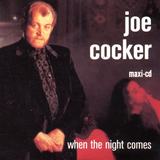 Hoes van When the Night Comes door Joe Cocker