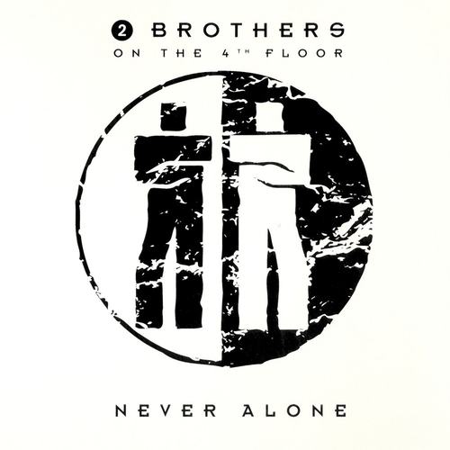 Hoes van Never Alone door 2 Brothers on the 4th Floor