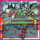 Hoes van Move Your Feet to the Rhythm of the Beat door Hithouse