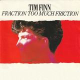 Hoes van Fraction Too Much Friction door Tim Finn
