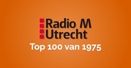 radio m utrecht top 100 van 1975 hitnoteringen 2025