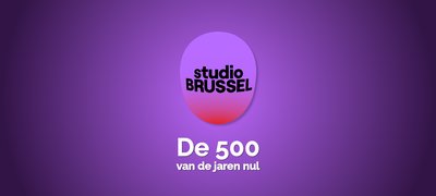 studio brussel de 500 van de jaren nul hitnoteringen 2025