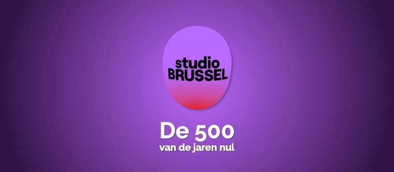 studio brussel de 500 van de jaren nul hitnoteringen 2025